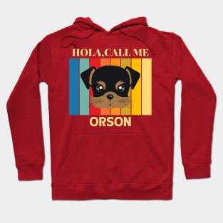 Hola, Call me Orson dog name t-shirt Hoodie